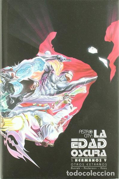 books: Astro City 6: La edad oscura 1. Hermanos y otros extra&ntilde;os- 9788467904871