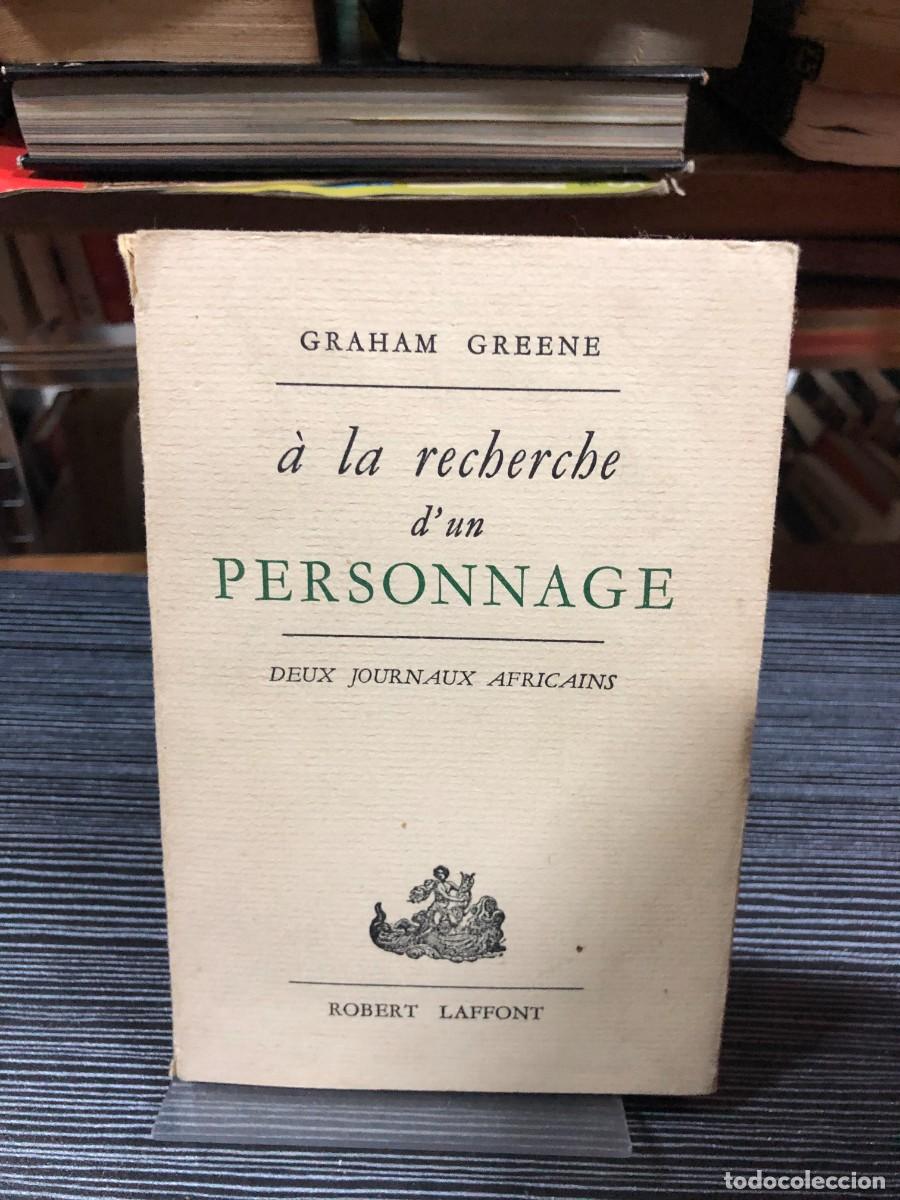 books: &Agrave; la recherche d'un personnage (Deux journaux africains) Graham Greene