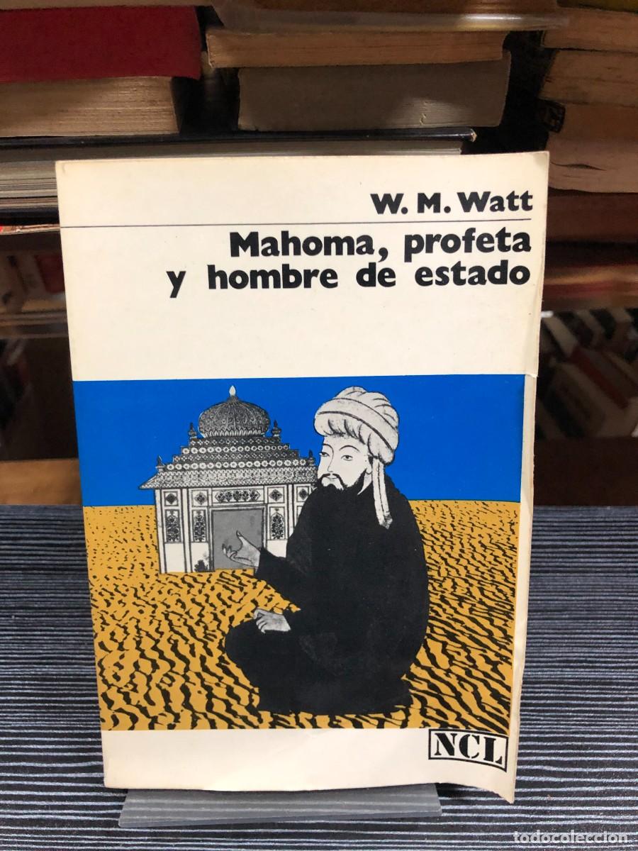 books: Mahoma, profeta y hombre de estado W. M. Watt