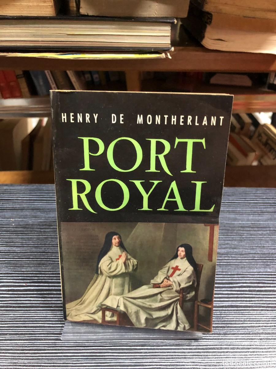 Libros: Port-Royal Henry de Montherlant