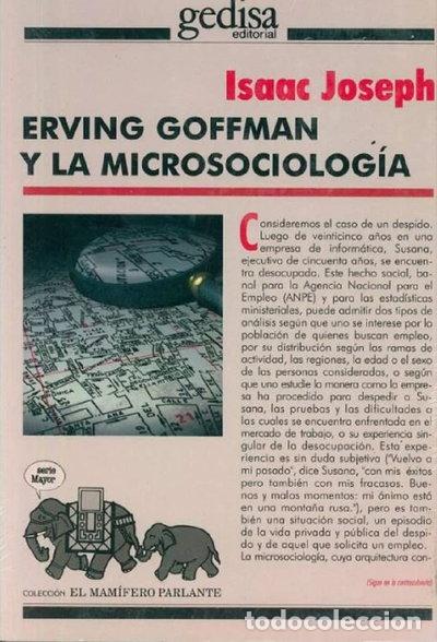 Libros: Erving Goffman y la microsociolog&iacute;a- 9788474327168