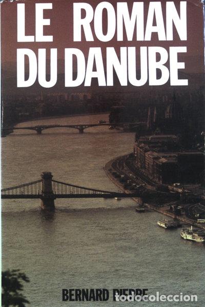 Libri di seconda mano: Le roman du Danube- 9782724240665