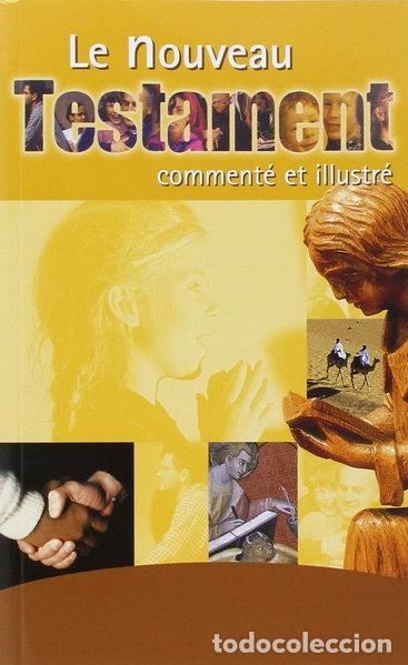 Livros em segunda m&atilde;o: Le Nouveau Testament comment&eacute; et illustr&eacute;- 9782746812017