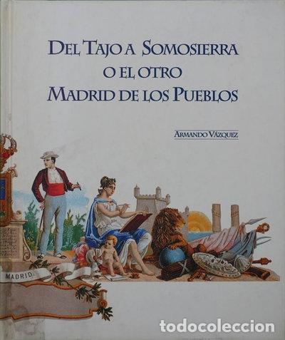 Livres: Del Tajo a Somosierra o El otro Madrid de los pueblos- 9788488050113