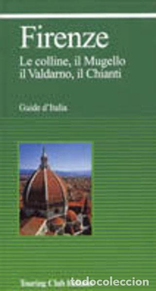 books: Firenze. Le colline, il Mugello, il Valdarno, il Chianti- 9788836506187