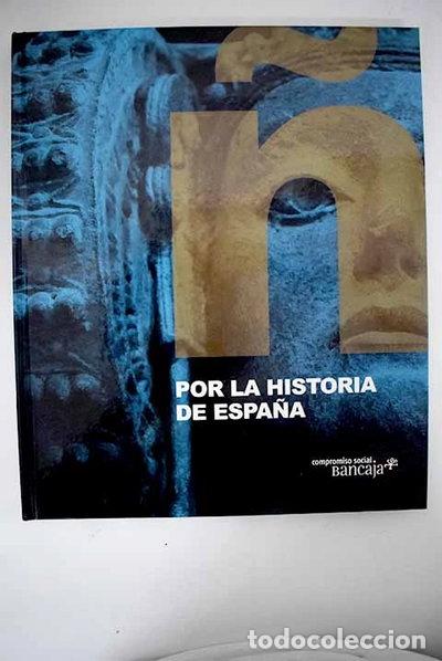 Libros: Por la historia de Espa&ntilde;a- 9788484711759