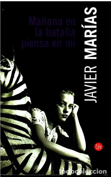 Libros: Ma&ntilde;ana en la batalla piensa en m&iacute;- 9788466309202