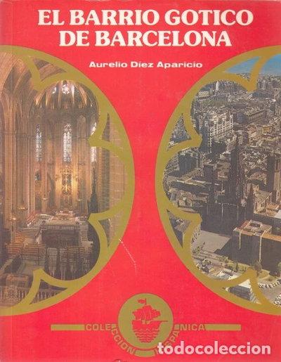 Livres: El barrio g&oacute;tico de Barcelona- 9788424145859