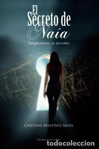 Libri di seconda mano: El secreto de Na&iacute;a. Simplemente, te necesito- 9788490509661