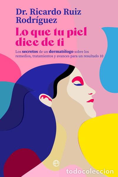 Libros: Lo que tu piel dice de ti- 9788413840215