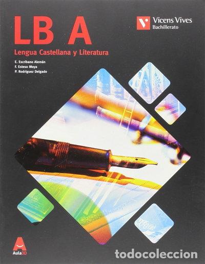 Libros: LB A (LIT CAST CATALUNYA BACHILLERATO) AULA 3D- 9788468239781