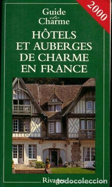 Libros: H&ocirc;tels et auberges de charme en France. Edition 2000- 9782743605650