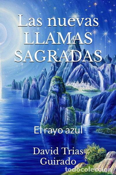 B&uuml;cher: Las nuevas llamas sagradas: El rayo azul- 9798363018541