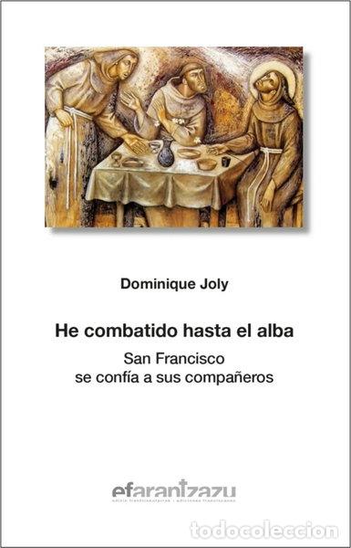 Libri di seconda mano: HE COMBATIDO HASTA EL ALBA- 9788472403314