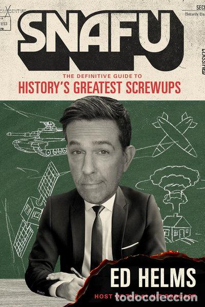Livres: SNAFU: The Definitive Guide to History's Greatest Screwups- 9781035430994