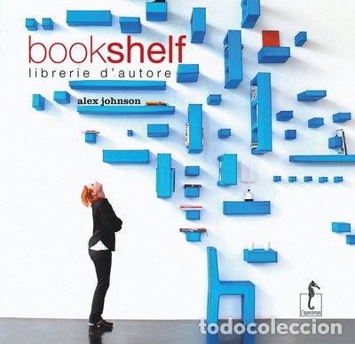 Libros: Bookshelf. Librerie d'autore- 9788896968741