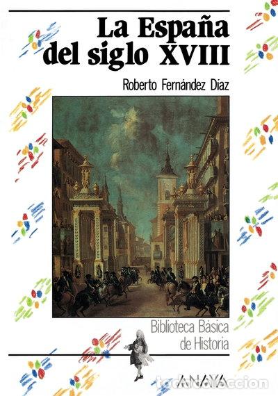 Libros: La Espa&ntilde;a del siglo XVIII- 9788420735528