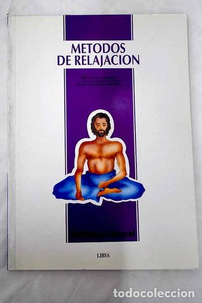 Libros: M&eacute;todos de relajaci&oacute;n- 9788476302491