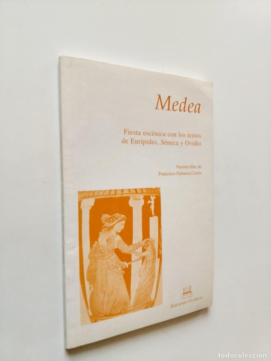 Libros: Eur&iacute;pides, S&eacute;neca y Ovidio - Medea. Fiesta esc&eacute;nica con los textos de
