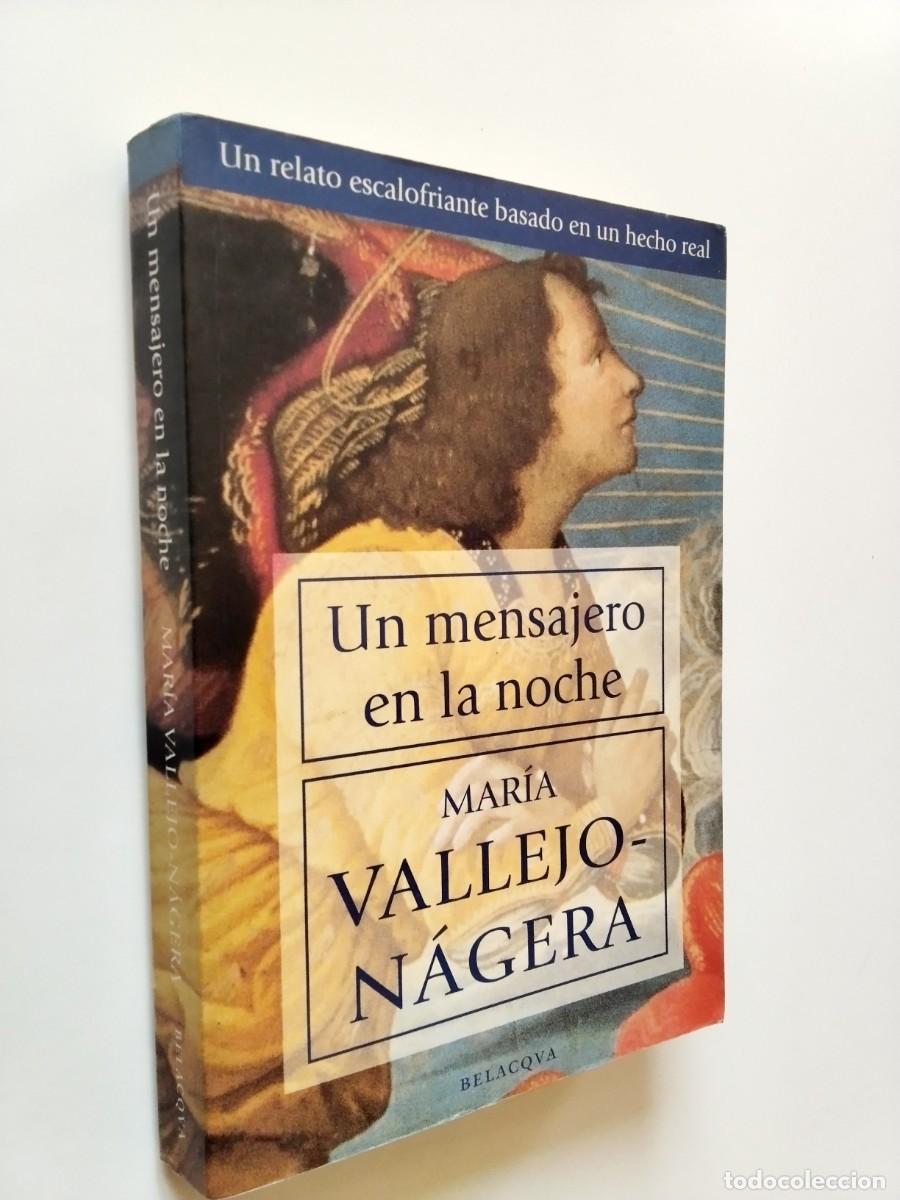 Libros: Mar&iacute;a Vallejo-N&aacute;gera - Un mensajero en la noche