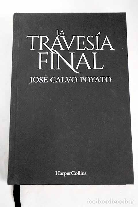 Libros: La traves&iacute;a final: Calvo Poyato, Jos&eacute;.- Calvo Poyato, Jos&eacute;