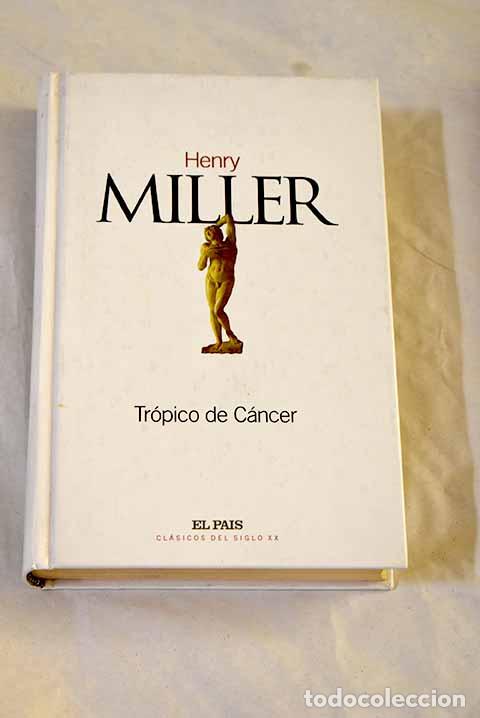 Libros: Tr&oacute;pico de C&aacute;ncer: Miller, Henry.- Miller, Henry