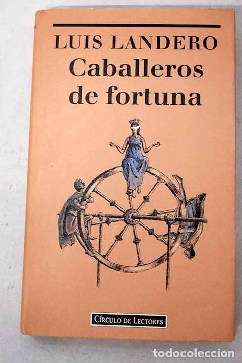 B&uuml;cher: Caballeros de fortuna.- Landero, Luis