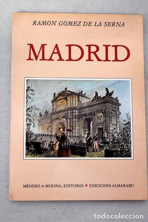 B&uuml;cher: Madrid: G&oacute;mez de la Serna, Ram&oacute;n.- G&oacute;mez de la Serna, Ram&oacute;n
