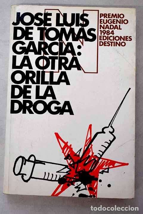 B&uuml;cher: La otra orilla de la droga.- Tom&aacute;s, Jos&eacute; Luis de