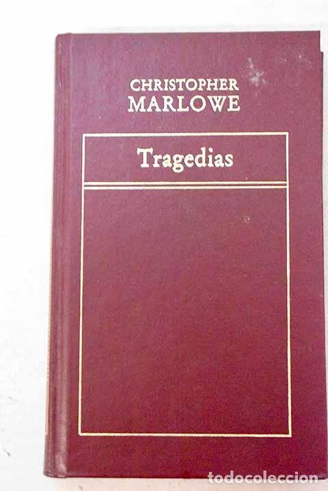 B&uuml;cher: Tragedias: Marlowe, Christopher.- Marlowe, Christopher