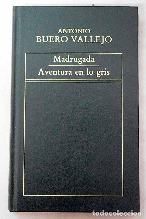 Libri di seconda mano: Madrugada ; Aventura en lo gris.- Buero Vallejo, Antonio