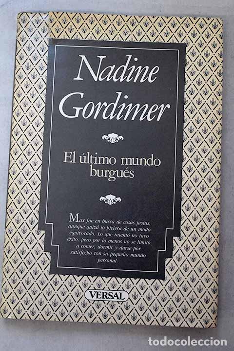 Libri di seconda mano: El &Uacute;ltimo mundo burgu&eacute;s.- Gordimer, Nadine