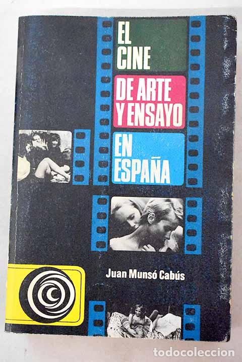 Libri di seconda mano: El cine de arte y ensayo en Espa&ntilde;a.- Muns&oacute; Cab&uacute;s, Juan