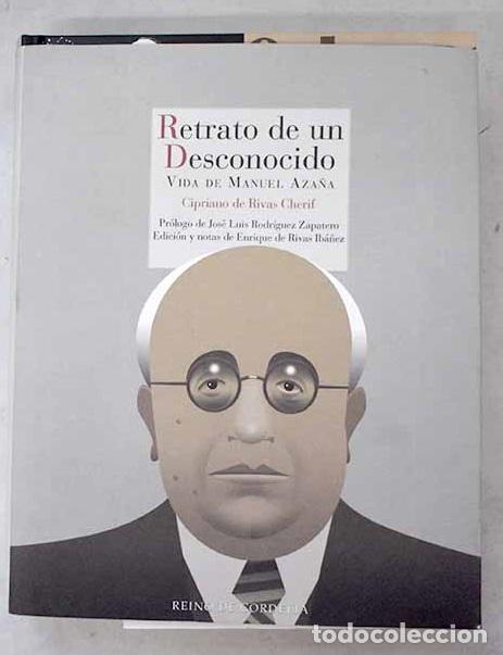 books: Retrato de un desconocido: vida de Manuel Aza&ntilde;a.- Rivas Cherif, Cipriano de