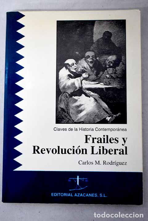books: Frailes y revoluci&oacute;n liberal: el clero regular en Espa&ntilde;a a comienzos del siglo XIX (1800-1814)