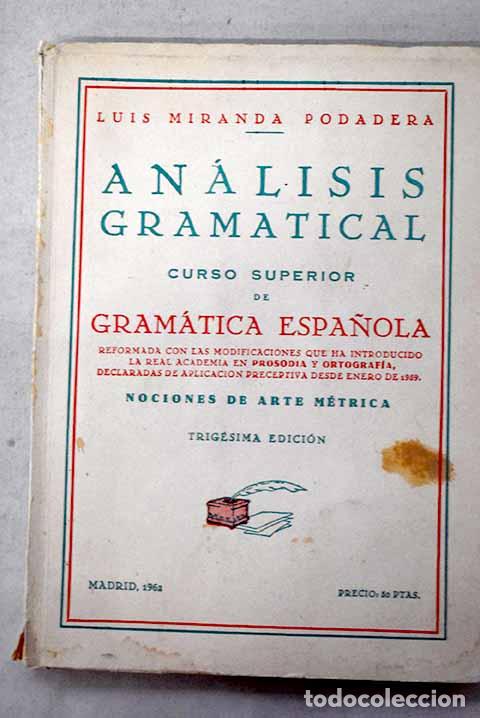 books: An&aacute;lisis gramatical: Curso superior de Gram&aacute;tica espa&ntilde;ola.- Miranda Podadera, Luis