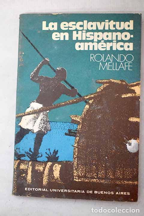 books: La esclavitud en Hispanoam&eacute;rica.- Mellafe, Rolando