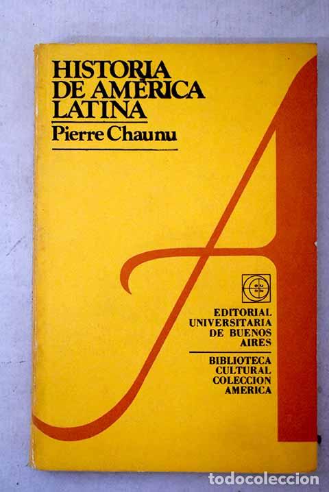 books: Historia de Am&eacute;rica Latina.- Chaunu, Pierre