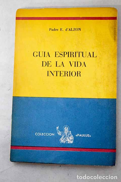 Livros em segunda m&atilde;o: Gu&iacute;a espiritual de vida interior.- Alzon, Emmanuel d