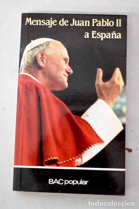 Livros em segunda m&atilde;o: Mensaje de Juan Pablo II a Espa&ntilde;a: 31 de octubre-9 de noviembre de 1982.- Juan Pablo II