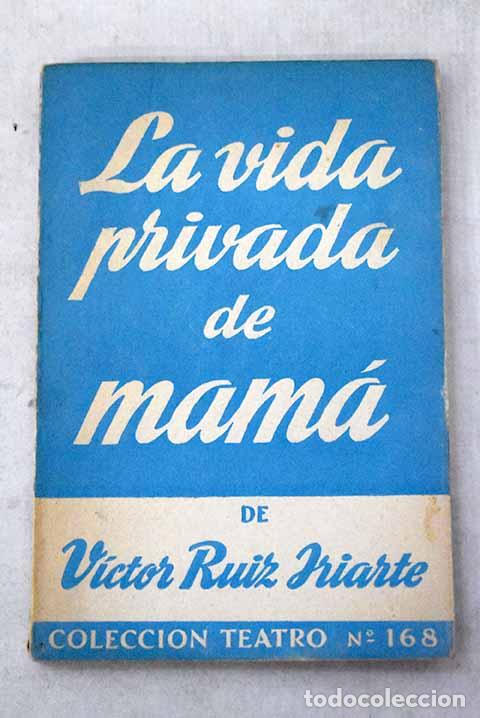 Livros em segunda m&atilde;o: La vida privada de mam&aacute;.- Ruiz Iriarte, V&iacute;ctor