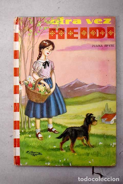 Libros: Otra vez Heidi: Spyri, Johanna.- Spyri, Johanna