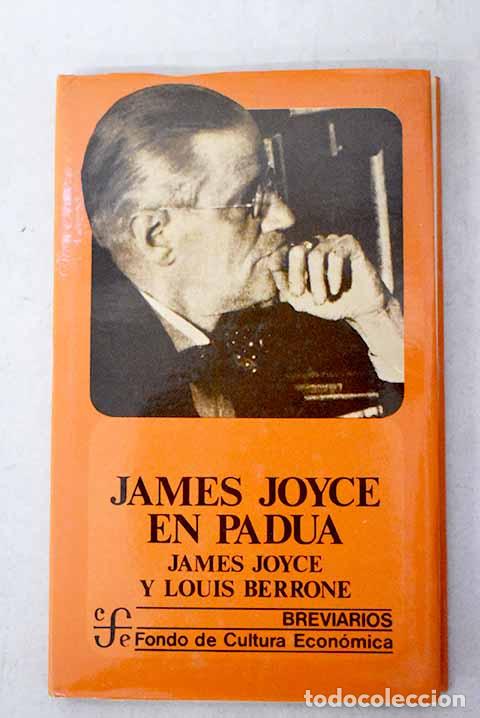 Libros: James Joyce en Padua: con dos ensayos originales.- Joyce, James