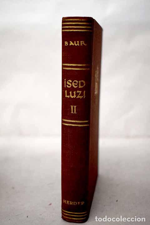 Libros: Sed luz: Meditaciones lit&uacute;rgicas, Tomo II.- Baur, Benedikt