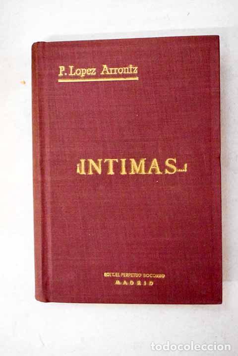 Libros: &iexcl;Intimas.! Notas personales de meditaci&oacute;n.- L&oacute;pez Arr&oacute;niz, Prudencio