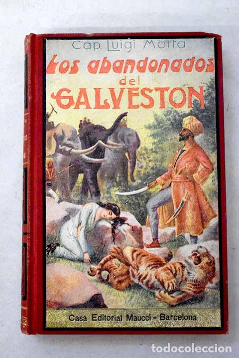 Libros: Los abandonados del Galveston: novela de aventuras.- Motta, Luigi