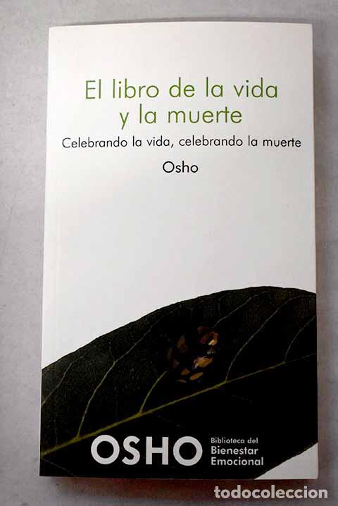 Libros: El libro de la vida y la muerte: celebrando la vida, celebrando la muerte.- Osho