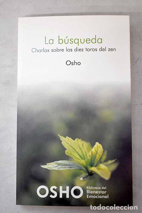 Libros: La b&uacute;squeda: charlas sobre los diez toros del zen.- Osho