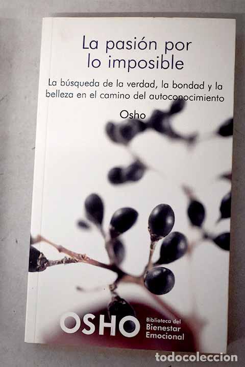 Libros: La pasi&oacute;n por lo imposible: la b&uacute;squeda de la verdad.- Osho