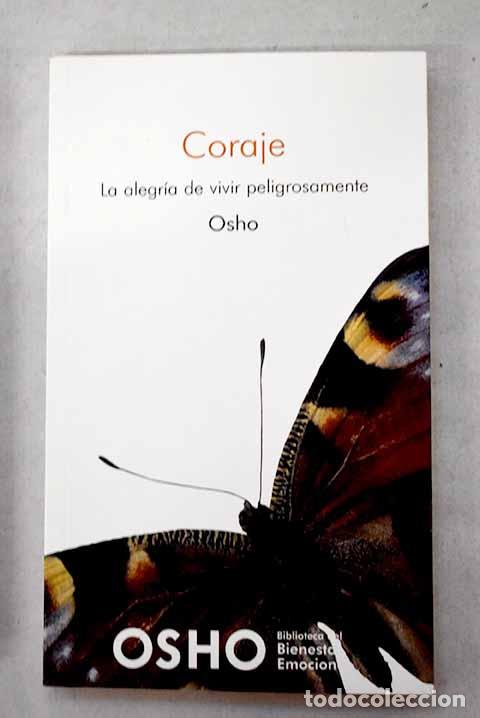 Libros: Coraje: la alegr&iacute;a de vivir peligrosamente.- Osho